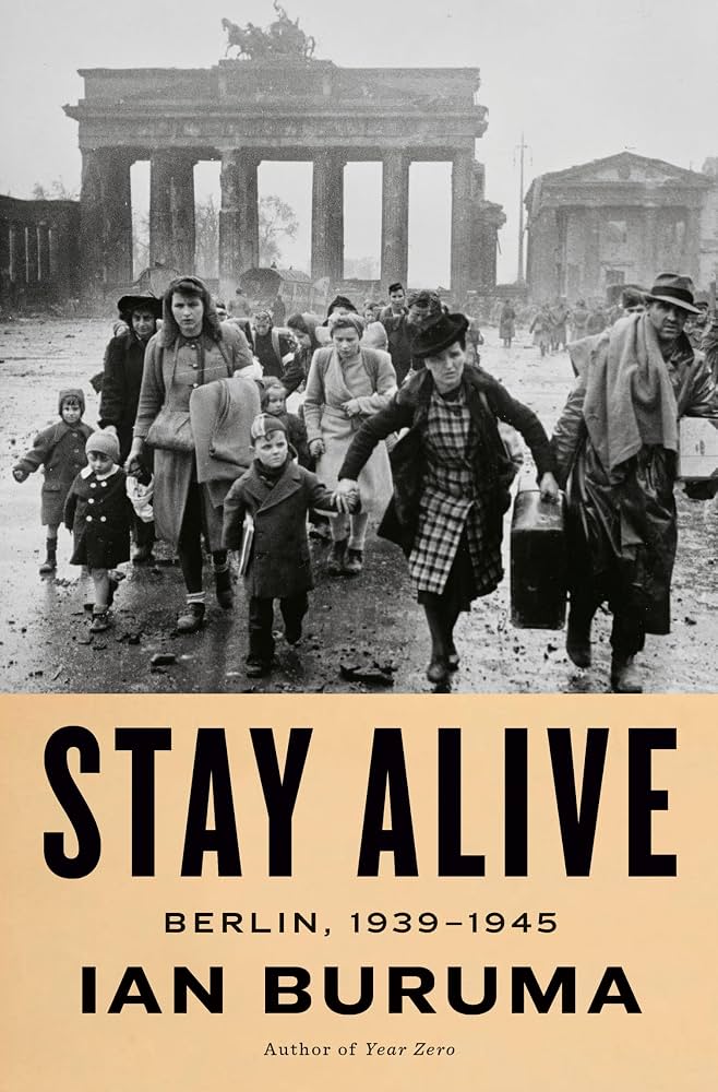 Stay Alive: Berlin, 1939–1945