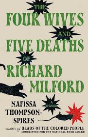 The Four Wives and Five Deaths of Richard Milford by Nafissa Thompson-Spires review